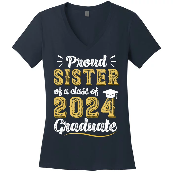 Proud Sister Of A Class Of 2024 Graduate Senior Graduation Women's V-Neck T-Shirt