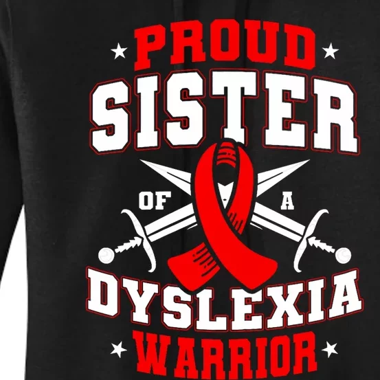 Proud Sister Of A Dyslexia Warrior Dyslexic Female Supporter Women's Pullover Hoodie