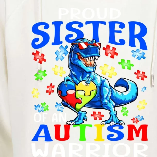 Proud Sister Of An Autism Warrior Dinosaur Gift Womens Funnel Neck Pullover Hood