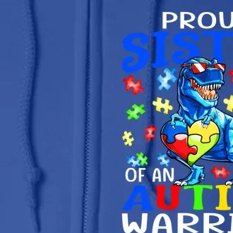 Proud Sister Of An Autism Warrior Dinosaur Gift Full Zip Hoodie