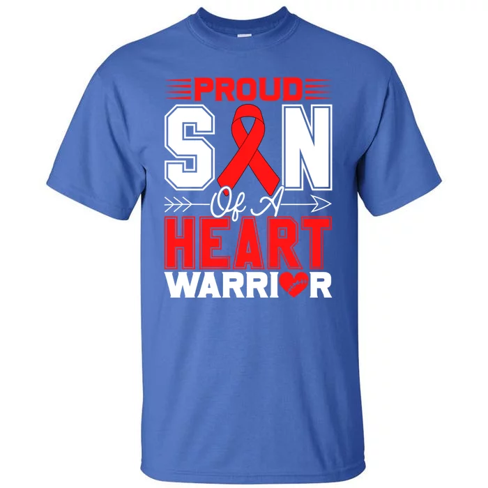 Proud Son Of A Heart Warrior Heart Disease Awareness Month Gift Tall T-Shirt