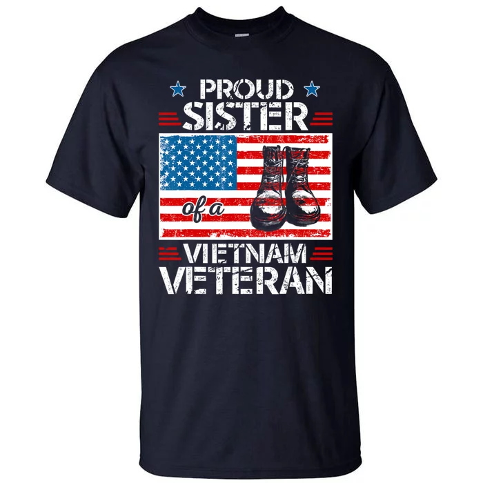 Proud Sister of a Vietnam Veteran Military Family Tall T-Shirt