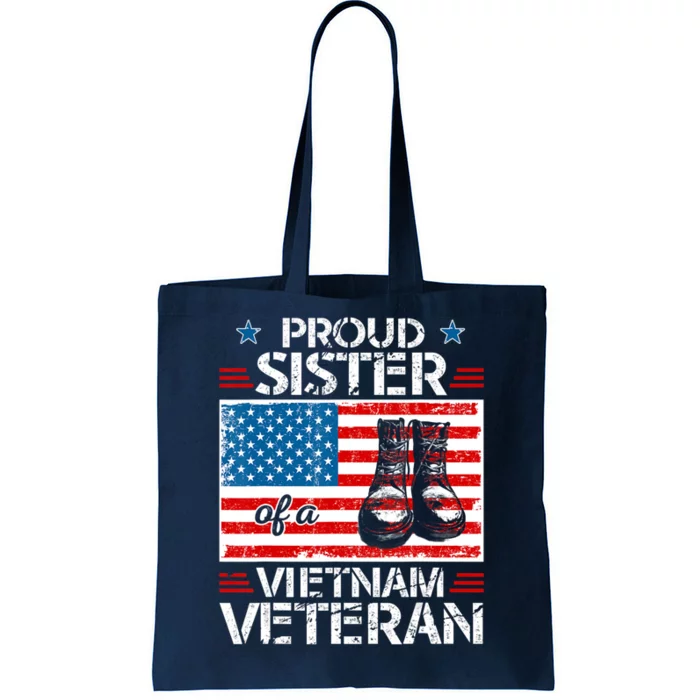 Proud Sister of a Vietnam Veteran Military Family Tote Bag