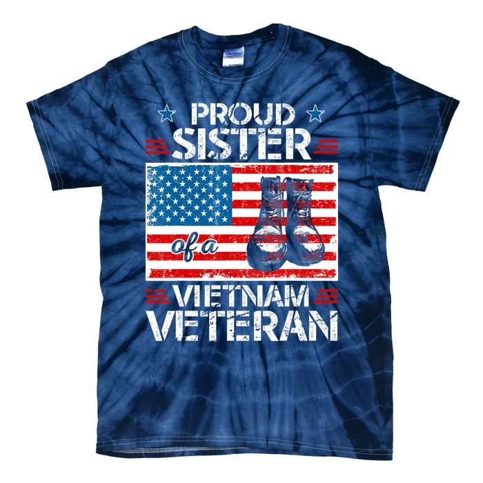 Proud Sister of a Vietnam Veteran Military Family Tie-Dye T-Shirt