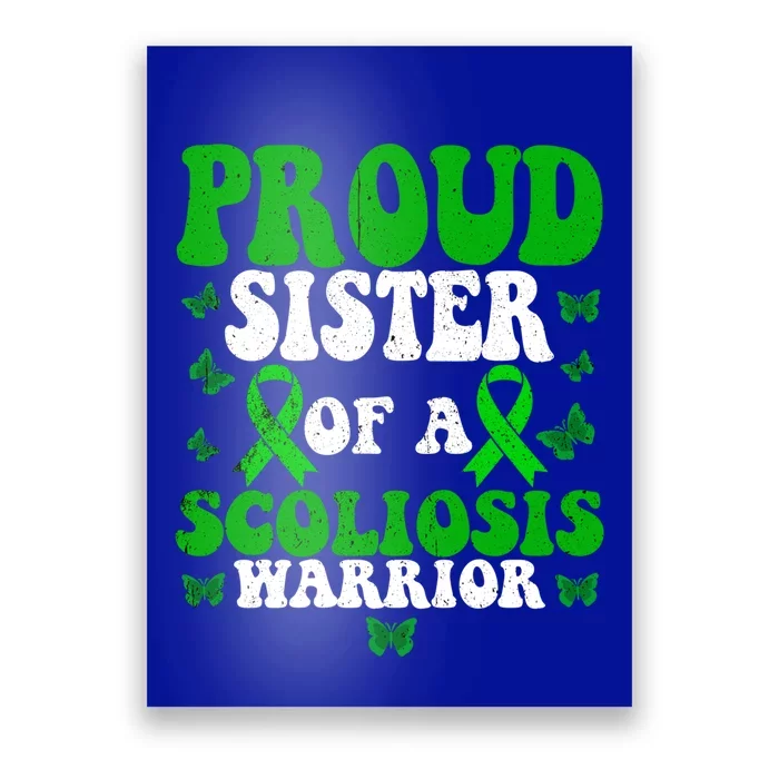 Proud Sister Of A Scoliosis Warrior Scoliosis Awareness Great Gift Poster