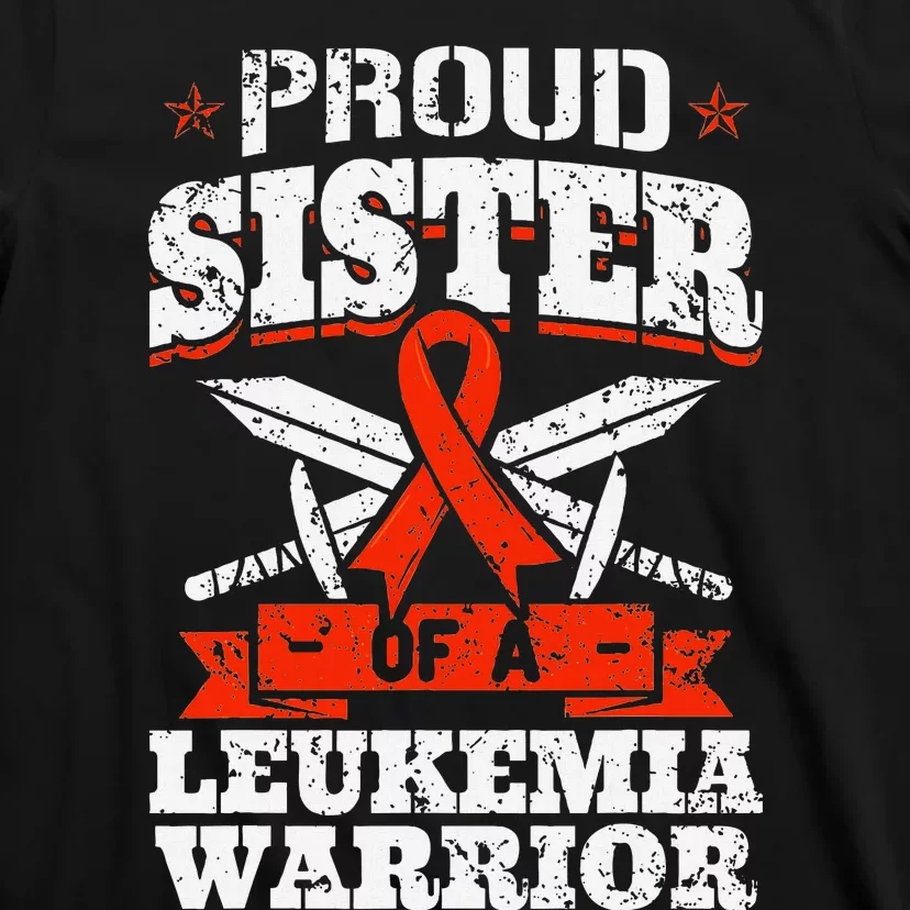 Proud Sister Of A Leukemia Warrior Sis Awareness Ribbon T-Shirt