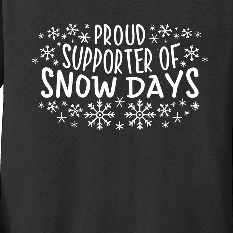 Proud Supporter Of Snow Days Funny Winter Holiday Christmas Kids Long Sleeve Shirt