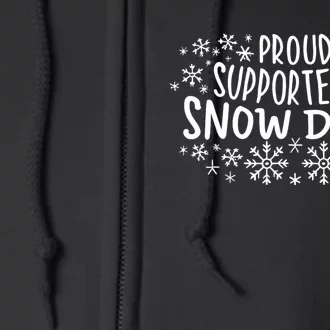 Proud Supporter Of Snow Days Funny Winter Holiday Christmas Full Zip Hoodie