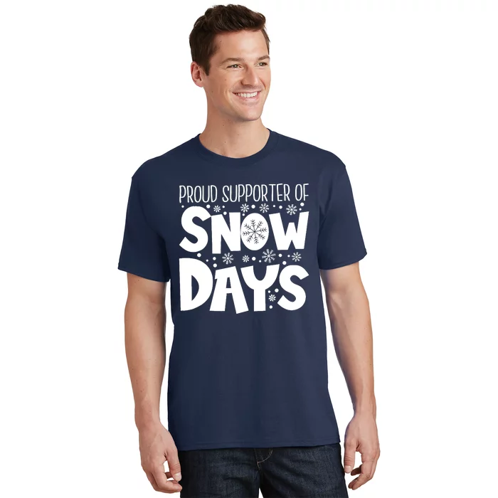 Proud Supporter Of Snow Days Teacher Christmas T-Shirt