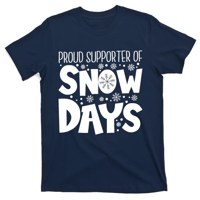 Proud Supporter Of Snow Days Teacher Christmas T-Shirt