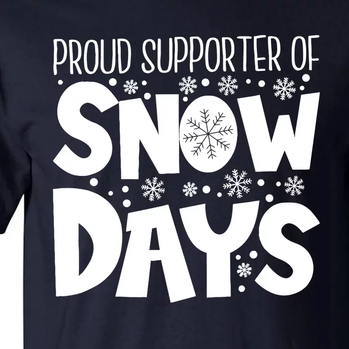 Proud Supporter Of Snow Days Teacher Christmas Tall T-Shirt