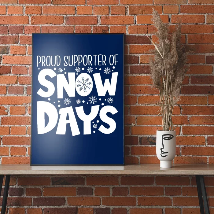 Proud Supporter Of Snow Days Teacher Christmas Poster