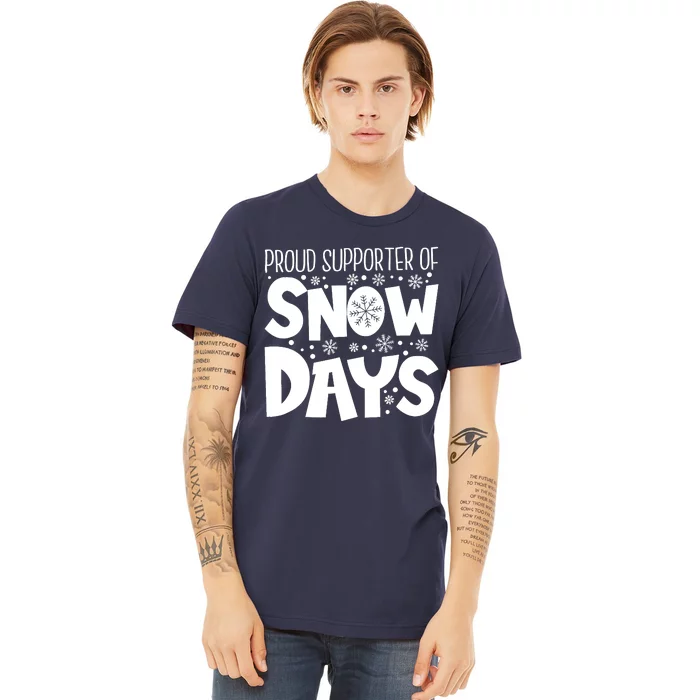 Proud Supporter Of Snow Days Teacher Christmas Premium T-Shirt