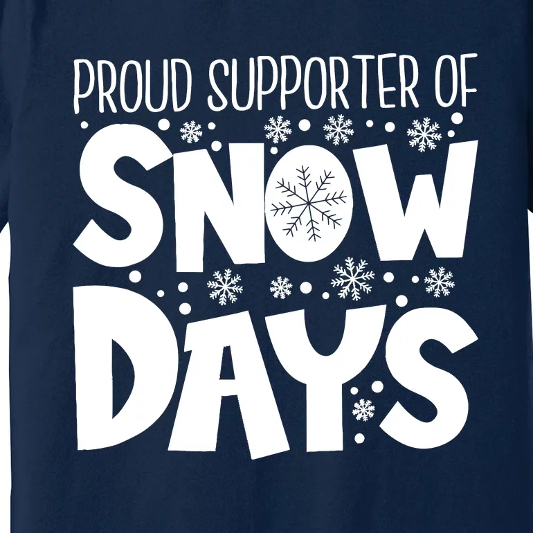 Proud Supporter Of Snow Days Teacher Christmas Premium T-Shirt