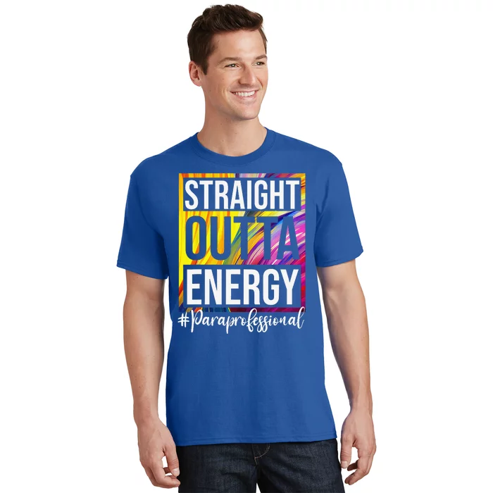 Paraprofessional Straight Outta Energy Para Teacher Presents T-Shirt