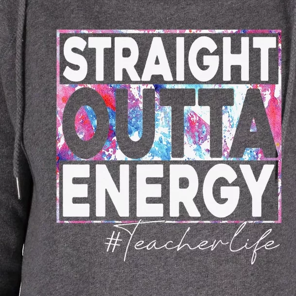 Paraprofessional Straight Outta Energy Teacher Life Rainbow Womens Funnel Neck Pullover Hood