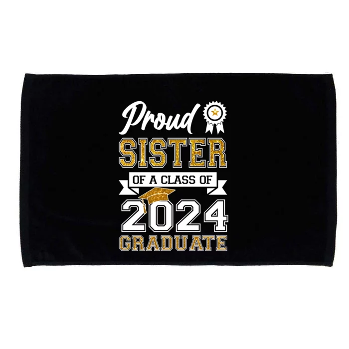 Proud Sister Of The Class Of 2024 Graduate Microfiber Hand Towel