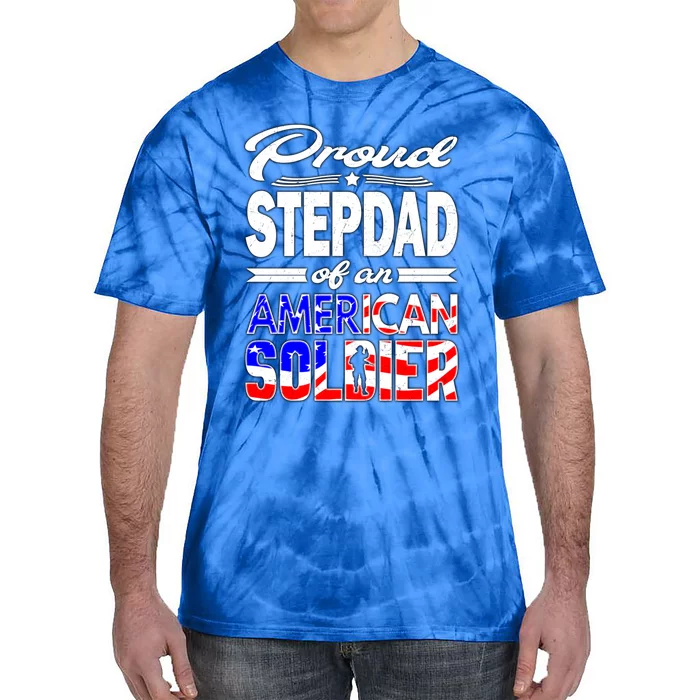 Proud Stepdad Of An American Soldier Funny Gift Step Dad Tee Tie-Dye T-Shirt