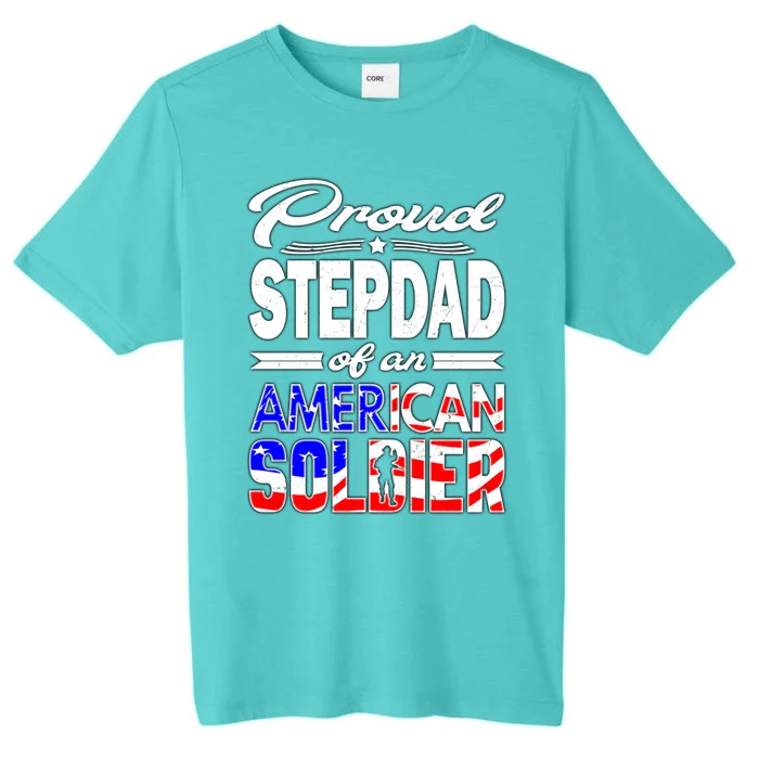 Proud Stepdad Of An American Soldier Funny Gift Step Dad Tee ChromaSoft Performance T-Shirt