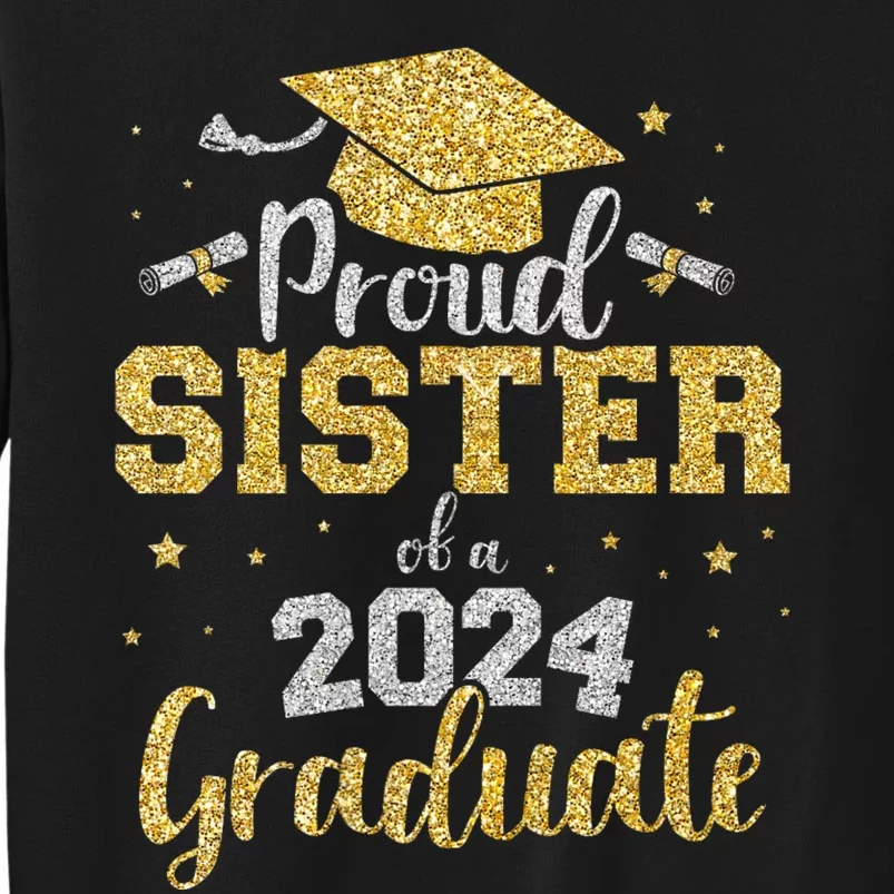 Proud Sister Of A Class Of 2024 Graduate Senior Graduation Sweatshirt