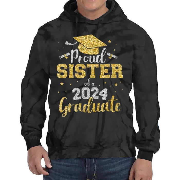 Proud Sister Of A Class Of 2024 Graduate Senior Graduation Tie Dye Hoodie