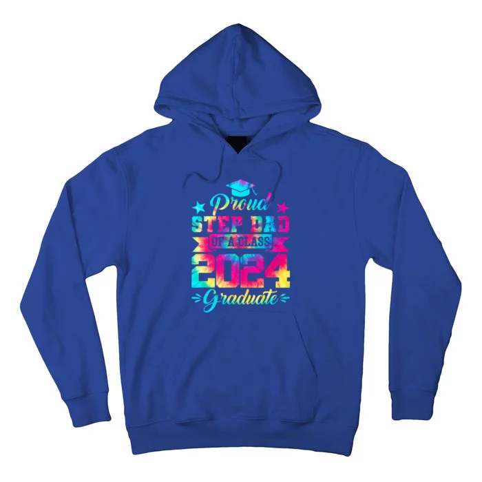 Proud Stepgiftdad Of A Class Of 2024 Graduate Senior 24 Meaningful Gift Tall Hoodie