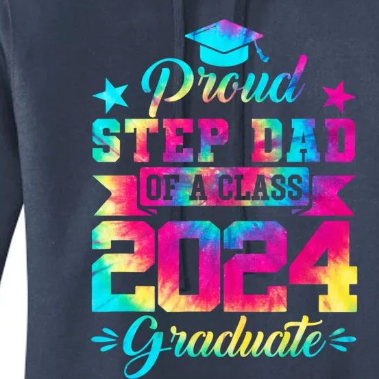 Proud Stepgiftdad Of A Class Of 2024 Graduate Senior 24 Meaningful Gift Women's Pullover Hoodie