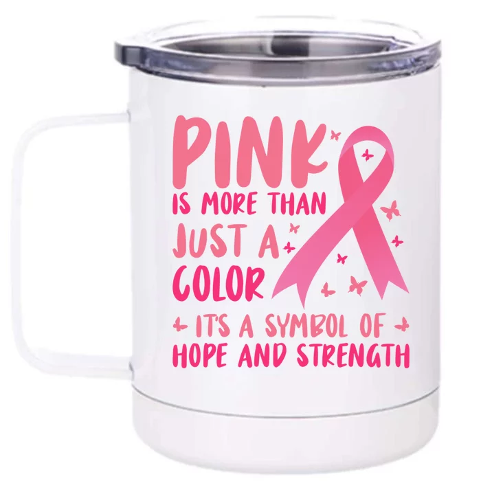 Pink Symbol Of Hope And Strength Breast Cancer Support Gift Front & Back 12oz Stainless Steel Tumbler Cup