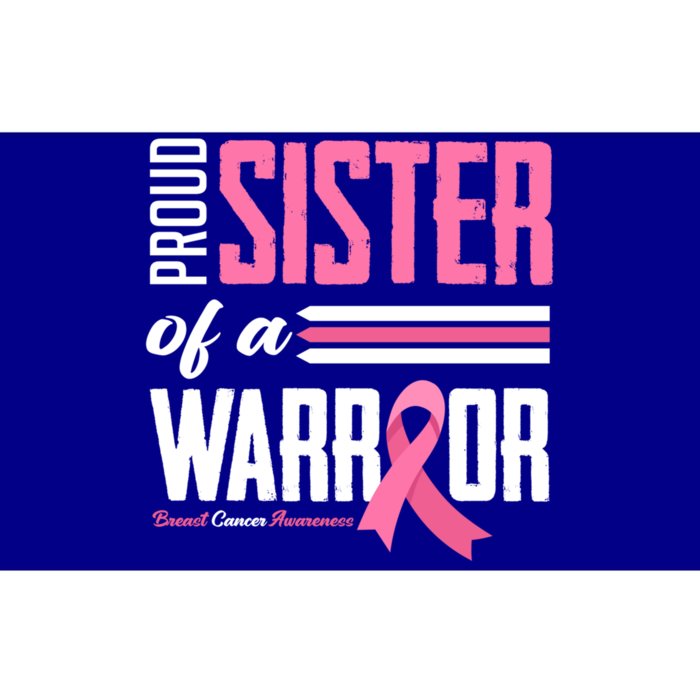 Proud Sister Of A Warrior Sister Breast Cancer Awareness Gift Bumper Sticker