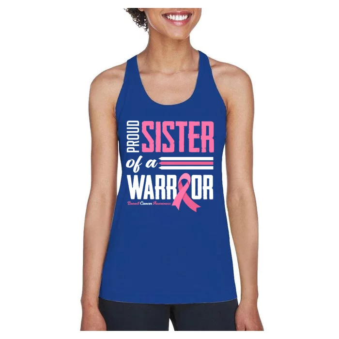 Proud Sister Of A Warrior Sister Breast Cancer Awareness Gift Women's Racerback Tank