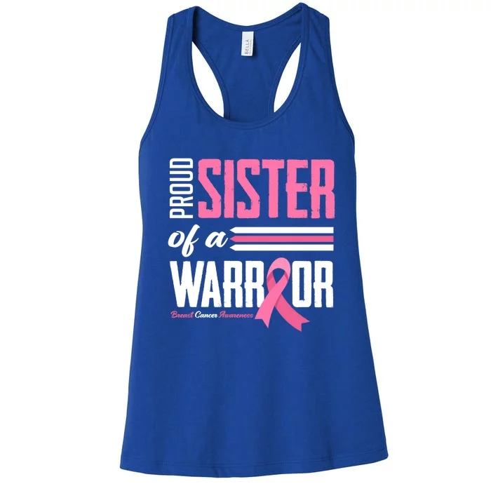 Proud Sister Of A Warrior Sister Breast Cancer Awareness Gift Women's Racerback Tank