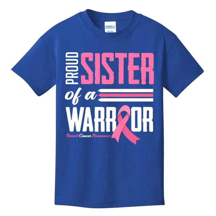 Proud Sister Of A Warrior Sister Breast Cancer Awareness Gift Kids T-Shirt