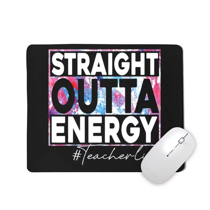 Paraprofessional Straight Outta Energy Teacher Life Rainbow Mousepad