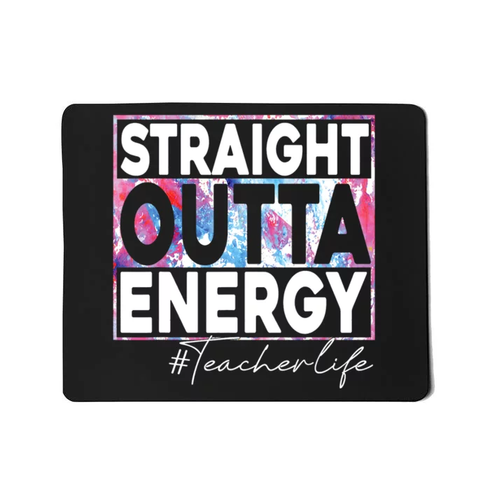 Paraprofessional Straight Outta Energy Teacher Life Rainbow Mousepad