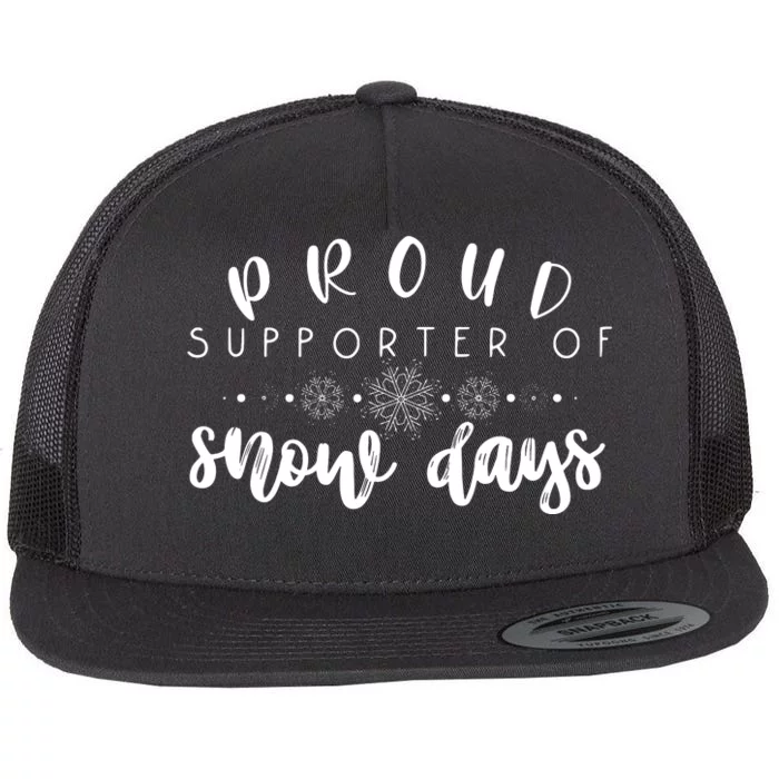 Proud Supporter Of Snow Days Funny Teacher Merry Christmas Flat Bill Trucker Hat