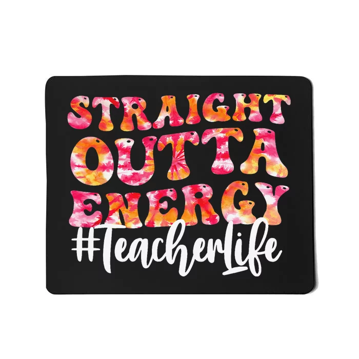 Paraprofessional Straight Outta Energy Teacher Life Groovy Mousepad