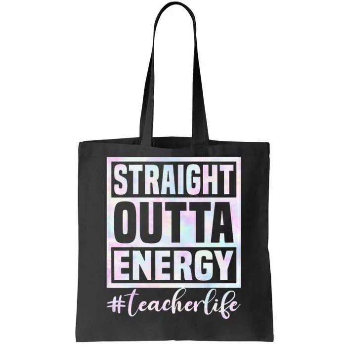 Paraprofessional Straight Outta Energy Teacher Life Tote Bag