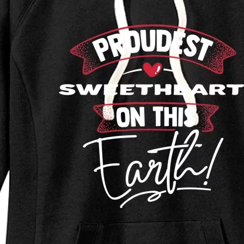 Proudest Sweetheart On This Earth Mothers Day Gift Gift Women's Fleece Hoodie