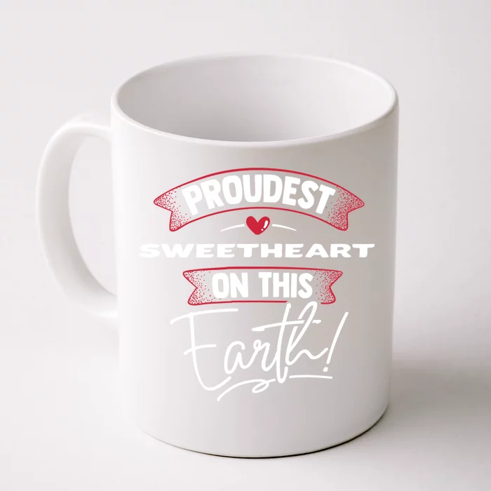 Proudest Sweetheart On This Earth Mothers Day Gift Gift Front & Back Coffee Mug