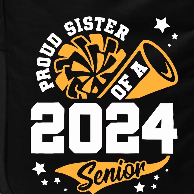 Proud Sister Of A 2024 Senior Cheer Sister Graduation Party Impact Tech Backpack