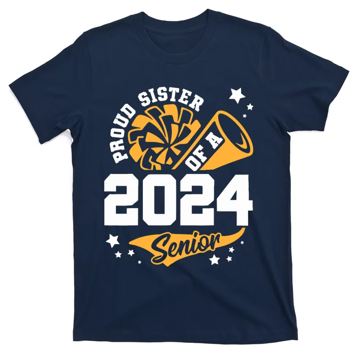 Proud Sister Of A 2024 Senior Cheer Sister Graduation Party T-Shirt