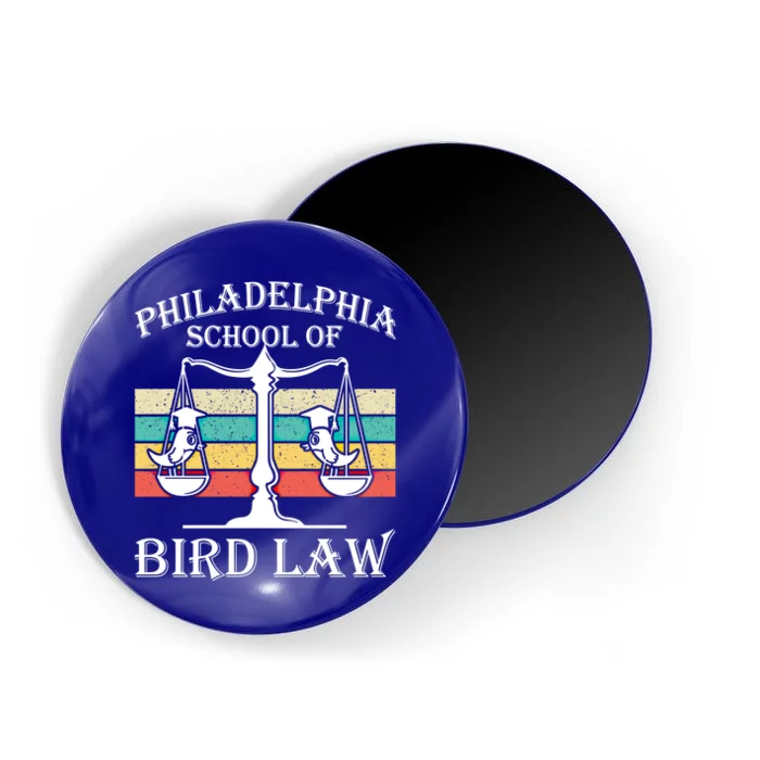 Philadelphia School Of Bird Law Cool Gift Vintage Bird Lover Gift Magnet