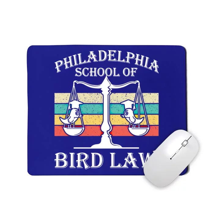 Philadelphia School Of Bird Law Cool Gift Vintage Bird Lover Gift Mousepad