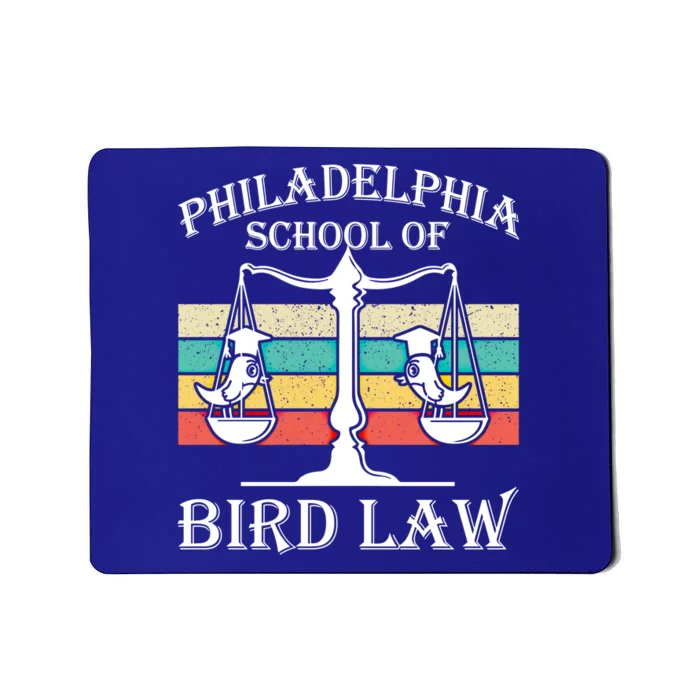 Philadelphia School Of Bird Law Cool Gift Vintage Bird Lover Gift Mousepad