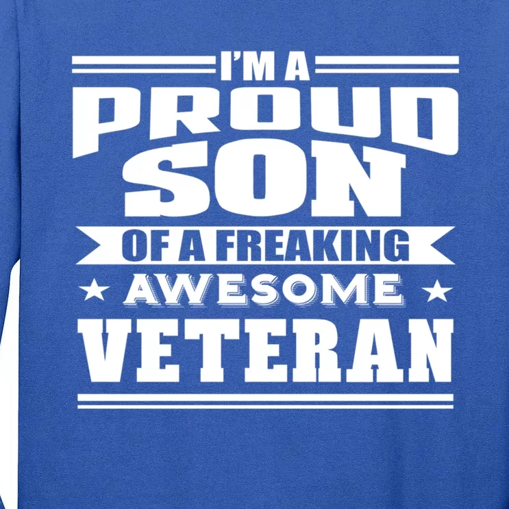 Proud Son Of A Freaking Awesome Veteran Funny Gift Tall Long Sleeve T-Shirt