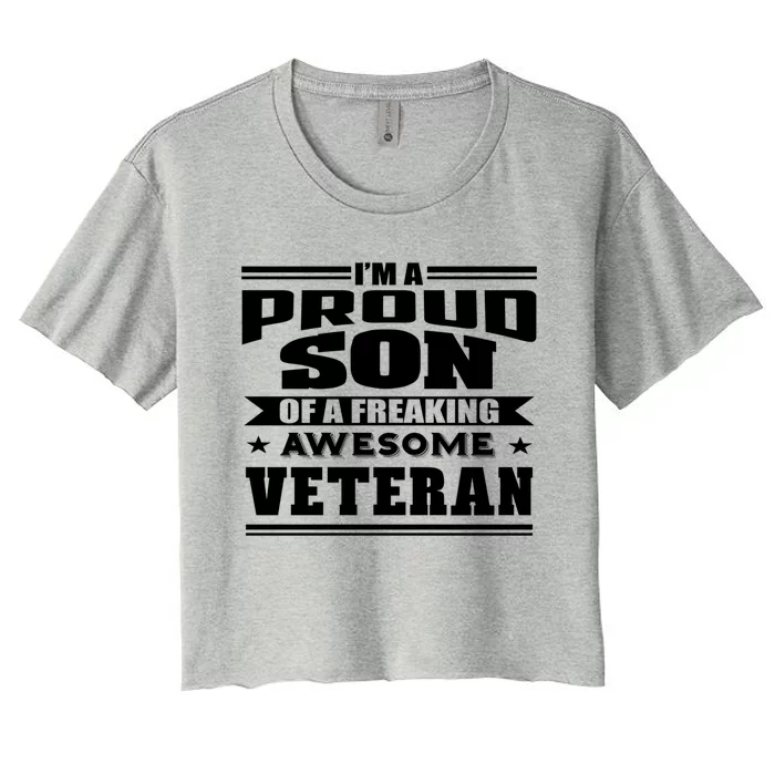 Proud Son Of A Freaking Awesome Veteran Funny Gift Women's Crop Top Tee