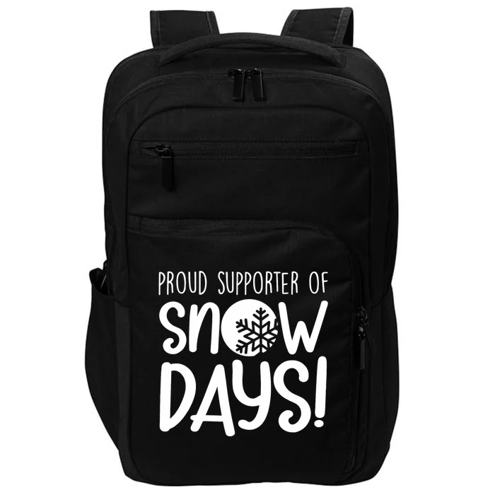 Proud Supporter Of Snow Days Vintage Snow Quote Snow Lover Impact Tech Backpack