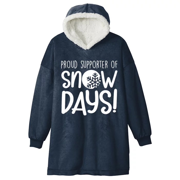 Proud Supporter Of Snow Days Vintage Snow Quote Snow Lover Hooded Wearable Blanket