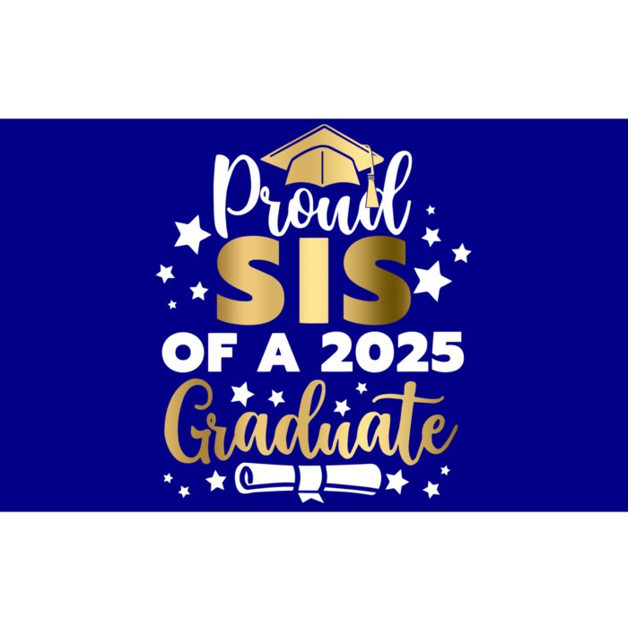 Proud Sis Of A 2025 Graduate Sister Senior 2025 Gift Bumper Sticker