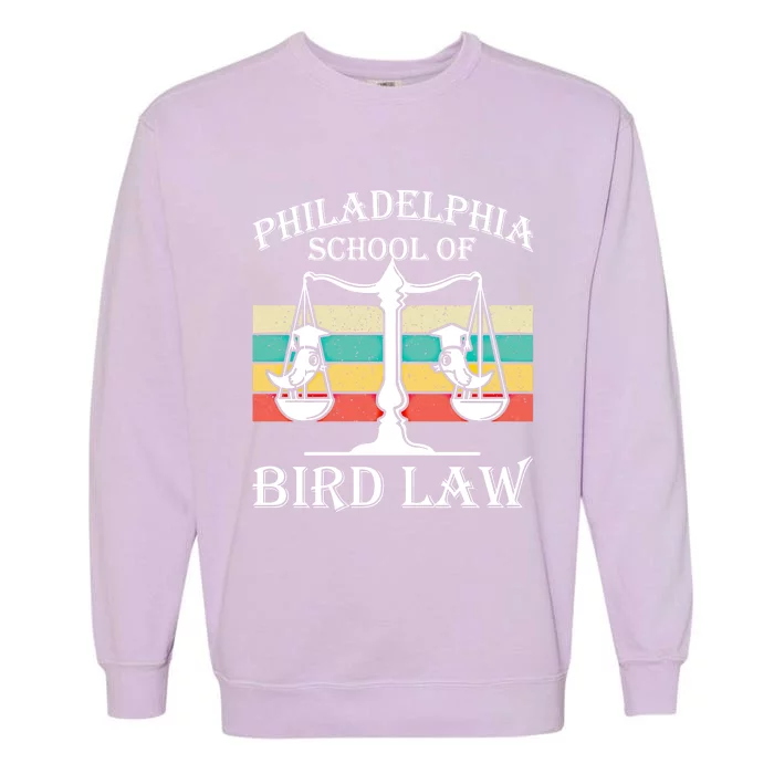 Philadelphia School Of Bird Law Gift Vintage Bird Lover Great Gift Garment-Dyed Sweatshirt